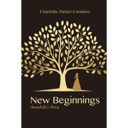 (영문도서) New Beginnings: Annabelle''s Story Paperback, Ledge Media, English, 9781944891879