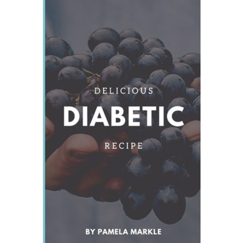 D&#1077;l&#1110;&#1089;&#1110;&#1086;u&#1109; Diabetic Recipes: Series 10 Paperback, Independently Published, English, 9798742880691