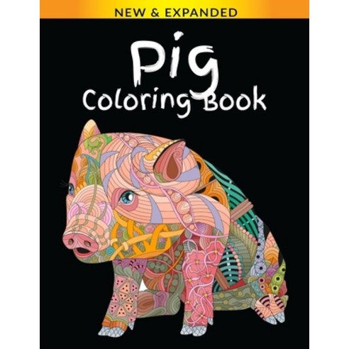 Pig Coloring Book: Stress Relieving Animals Designs for Adults Relaxation Paperback, Independently Published, English, 9798694037396