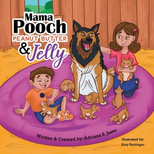 (영문도서) Mama Pooch Peanut Butter & Jelly Paperback, Halo Publishing International, English, 9781637650974