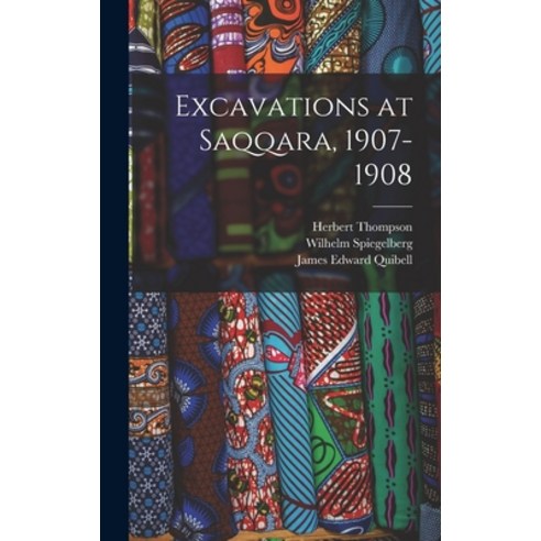 (영문도서) Excavations at Saqqara 1907-1908 Hardcover, Legare Street Press, English, 9781017015133