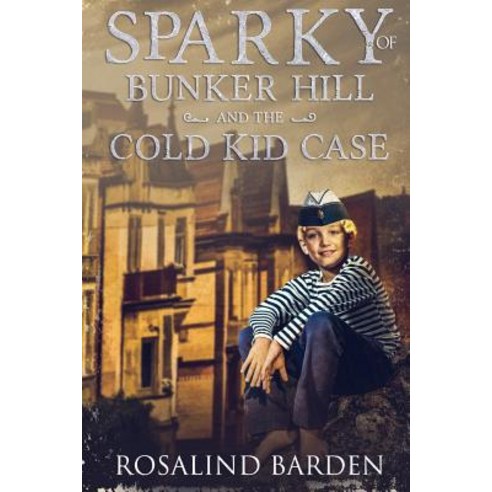 (영문도서) Sparky of Bunker Hill and the Cold Kid Case Paperback, Mystery and Horror, LLC, English, 9781949281033