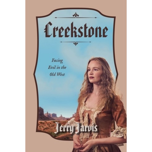 (영문도서) Creekstone: Facing Evil in the Old West Paperback, Authorhouse, English, 9798823020794