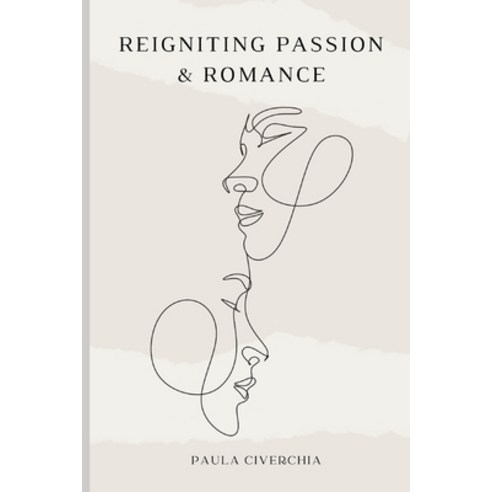 (영문도서) Reigniting Passion and Romance Paperback, Independently Published, English, 9798324078546