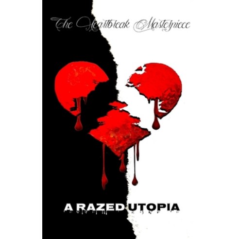 (영문도서) The Heartbreak Masterpiece: A Razed Utopia Paperback, Grammerlin Square, English, 9798985545340
