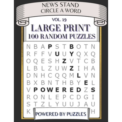 News Stand Circle a Word Vol.19: Large Print 100 Random Puzzles Paperback, Independently Published, English, 9798719411842