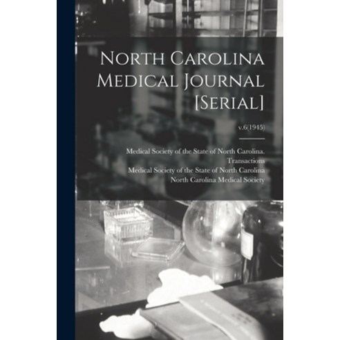 (영문도서) North Carolina Medical Journal [serial]; v.6(1945) Paperback, Hassell Street Press, English, 9781014950444