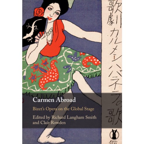 Carmen Abroad: Bizet''s Opera on the Global Stage Hardcover, Cambridge University Press