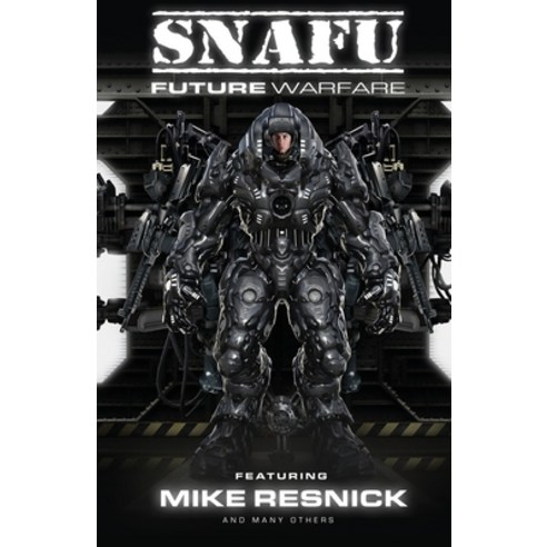 (영문도서) SNAFU Future Warfare Paperback, Cohesion Press, English, 9789781925627