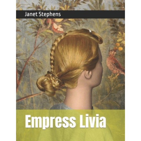 (영문도서) Empress Livia Paperback, Independently Published, English, 9798850657444