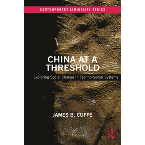 (영문도서) China at a Threshold: Exploring Social Change in Techno-Social Systems Hardcover, Routledge, English, 9781138740785