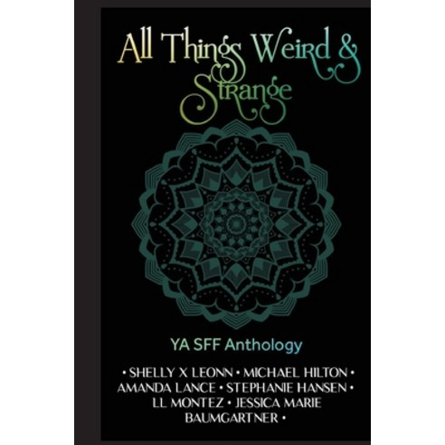 All Things Weird and Strange Paperback, Metamorphosis Literary Agency