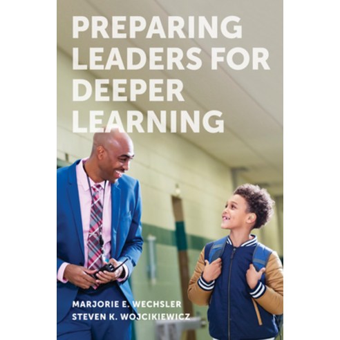 (영문도서) Preparing Leaders for Deeper Learning Paperback, Harvard Education PR, English, 9781682538401