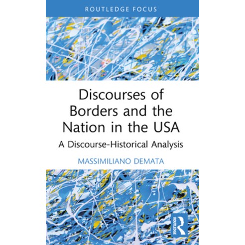 (영문도서) Discourses of Borders and the Nation in the USA: A Discourse-Historical Analysis Paperback, Routledge, English, 9781032263694