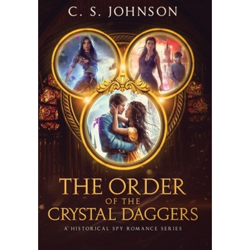 (영문도서) The Order of the Crystal Daggers Hardcover, C. S. Johnson, English, 9781948464734