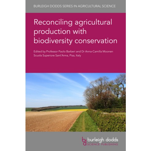 Reconciling Agricultural Production with Biodiversity Conservation Hardcover, Burleigh Dodds Science Publishing Ltd