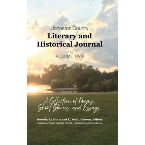 (영문도서) Johnston County Literary and Historical Journal Volume 2 Hardcover, Johnston County Heritage Ce..., English, 9798218304089