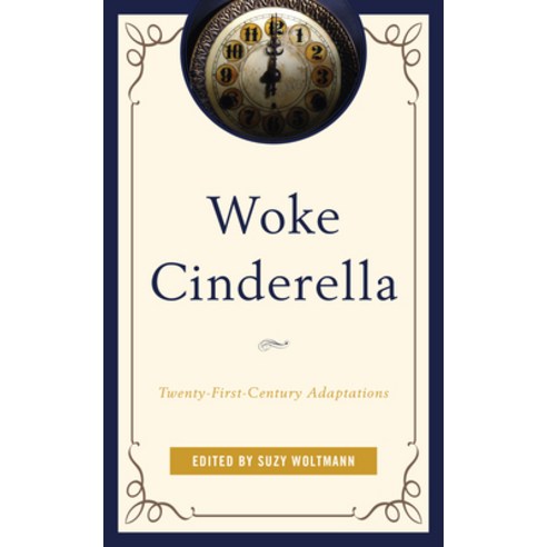 (영문도서) Woke Cinderella: Twenty-First-Century Adaptations Paperback, Lexington Books, English, 9781793625960