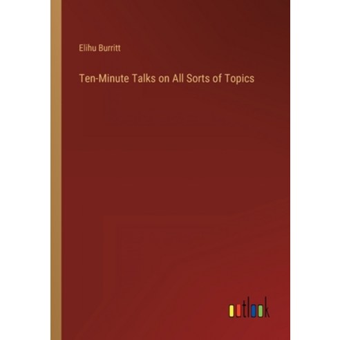 (영문도서) Ten-Minute Talks on All Sorts of Topics Paperback, Outlook Verlag, English, 9783368819569