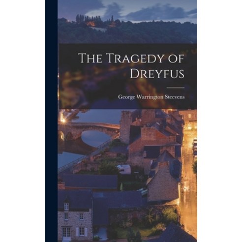 (영문도서) The Tragedy of Dreyfus Hardcover, Legare Street Press, English, 9781016672108