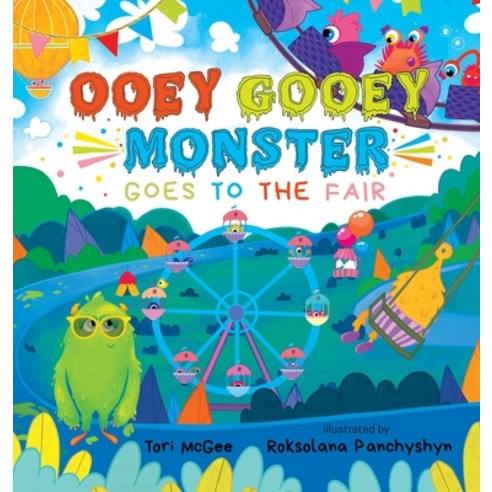 Ooey Gooey Monster: Goes to the Fair Hardcover, Rowboat Press, English, 9781733919678