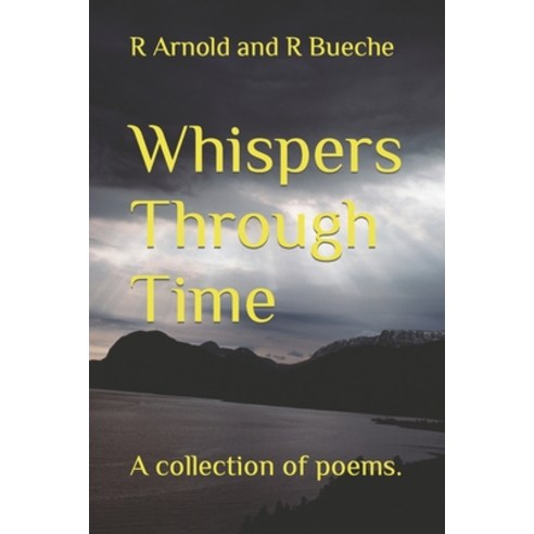 (영문도서) Whispers Through Time: A collection of poems. Paperback, Independently Published, English, 9798870958255