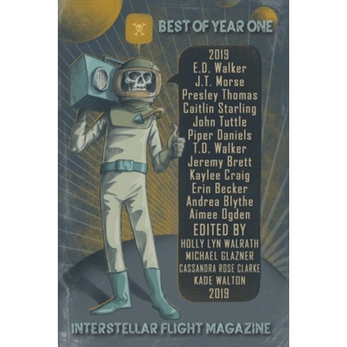 Interstellar Flight Magazine Best of Year One Paperback, Interstellar Flight Press