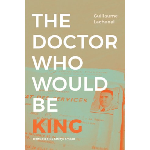 (영문도서) The Doctor Who Would Be King Hardcover, Duke University Press, English, 9781478015246