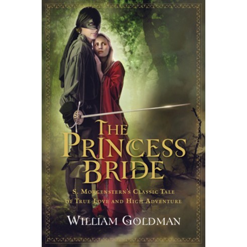 (영문도서) The Princess Bride: S. Morgenstern''s Classic Tale of True Love and High Adventure Paperback, Harper Perennial, English, 9780156035156