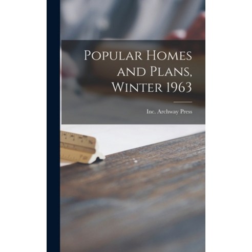 (영문도서) Popular Homes and Plans Winter 1963 Hardcover, Hassell Street Press, English, 9781014381156