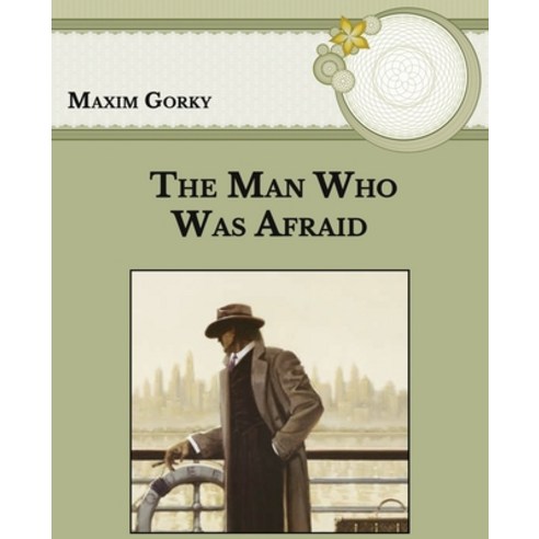 The Man Who Was Afraid: Large Print Paperback, Independently Published, English, 9798593385123