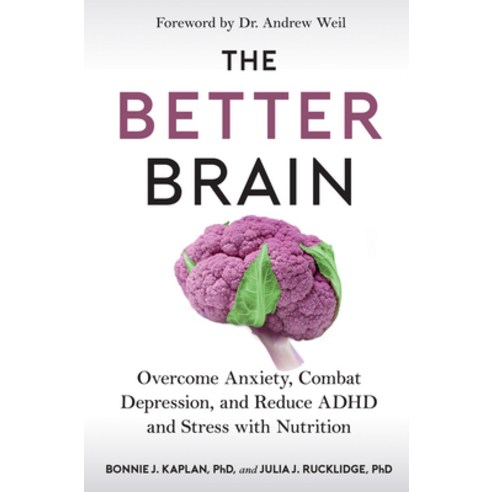 (영문도서) The Better Brain: Overcome Anxiety Combat Depression and Reduce ADHD and Stress with Nutrition Paperback, Harvest Publications, English, 9780358697138