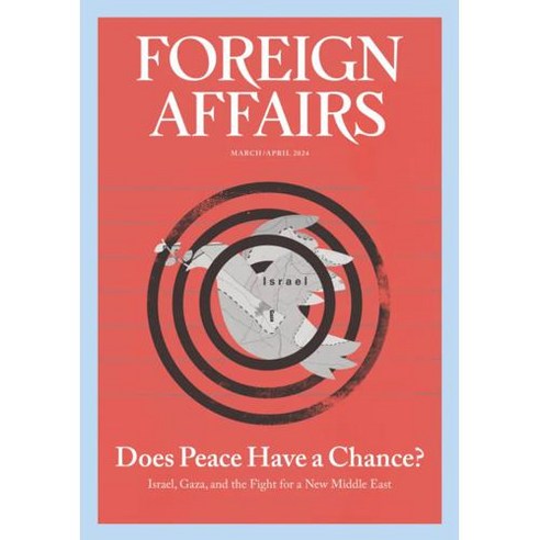 Foreign Affairs Usa 2024년3/4월호 (포린어페어스 미국판 외교정책과 국제정세 월드매거진) - 당일발송