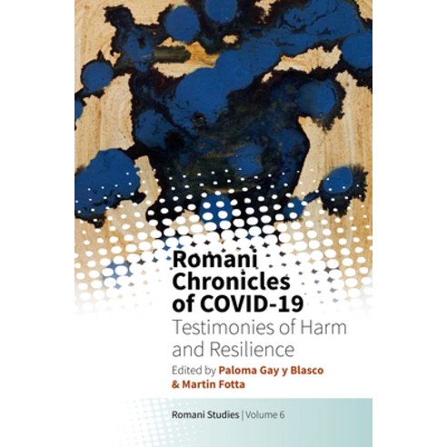 (영문도서) Romani Chronicles of Covid-19: Testimonies of Harm and Resilience Hardcover, Berghahn Books, English, 9781800738911