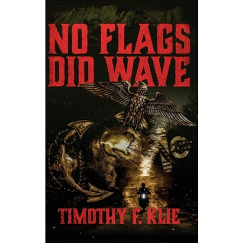 (영문도서) No Flags Did Wave Hardcover, Koehler Books, English, 9781633939400