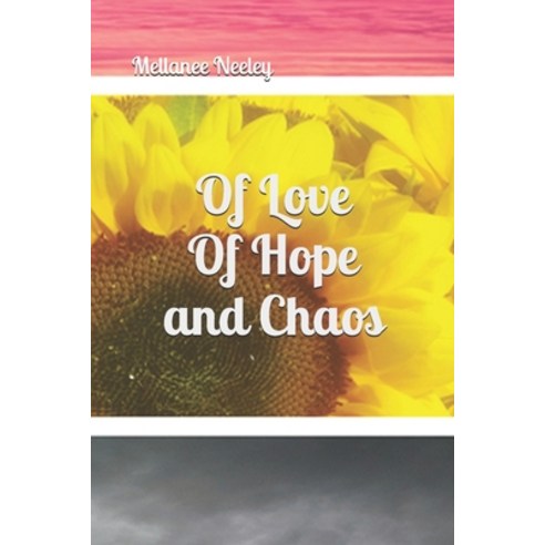 Of Love Of Hope and Chaos Paperback, Independently Published, English, 9781687417367