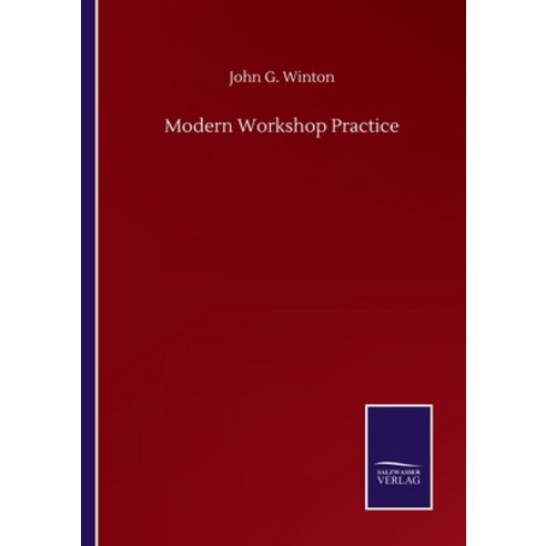 Modern Workshop Practice Paperback, Salzwasser-Verlag Gmbh