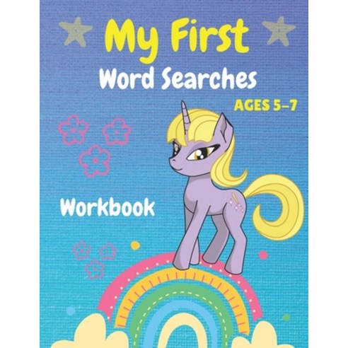 My First Word Searches Workbook Ages 5-7: Easy First Words Kindergarten to 1st Grade 50 Large Prin... Paperback, Independently Published, English, 9798682503841