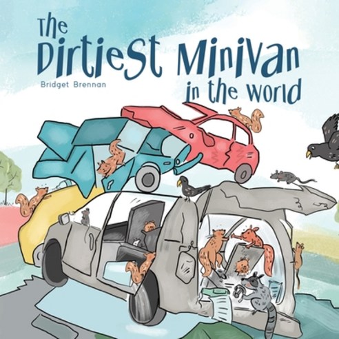 (영문도서) The Dirtiest Minivan in the World Paperback, Tellwell Talent, English, 9780228848943