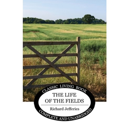 (영문도서) The Life of the Fields Paperback, Living Book Press, English, 9781922619754