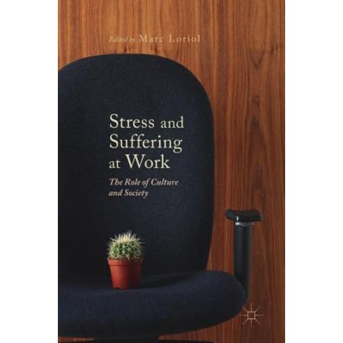 (영문도서) Stress and Suffering at Work: The Role of Culture and Society Hardcover, Palgrave MacMillan, English, 9783030058753