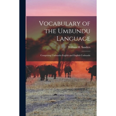 (영문도서) Vocabulary of the Umbundu Language: Comprising Umbundu-English and English-Umbundu Paperback, Legare Street Press, English, 9781017403701
