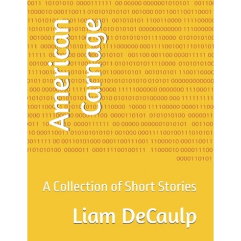 (영문도서) American Carnage: A Collection of Short Stories Paperback, Independently Published, English, 9798328332248