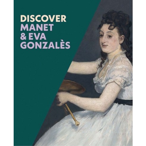 (영문도서) Discover Manet & Eva Gonzales Paperback, National Gallery London, English, 9781857096880