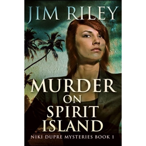 Murder On Spirit Island (Niki Dupre Mysteries Book 1) Paperback, Blurb