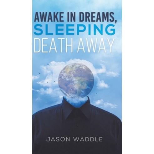 Awake in Dreams Sleeping Death Away Hardcover, Austin Macauley, English, 9781645755180