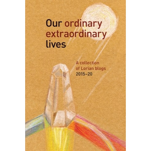 (영문도서) Our Ordinary Extraordinary Lives Paperback, Lorian Press, English, 9781939790514