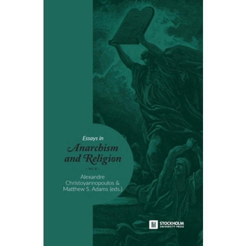 Essays in Anarchism and Religion: Volume III Paperback, Stockholm University Press