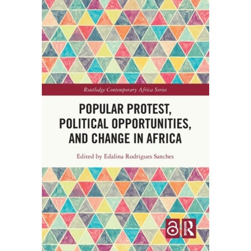 (영문도서) Popular Protest Political Opportunities and Change in Africa Paperback, Routledge, English, 9781032011462