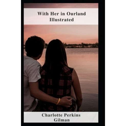 (영문도서) With Her in Ourland Illustrated Paperback, Independently Published, English, 9798460152384